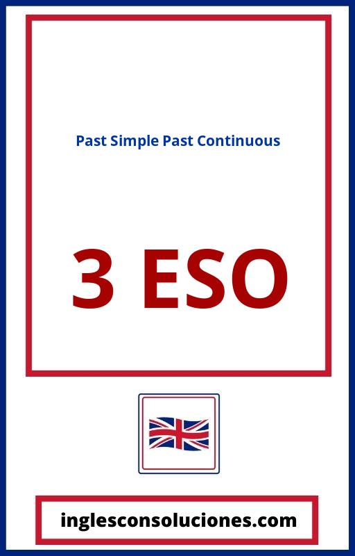 Ejercicios Past Simple Past Continuous 3 Eso